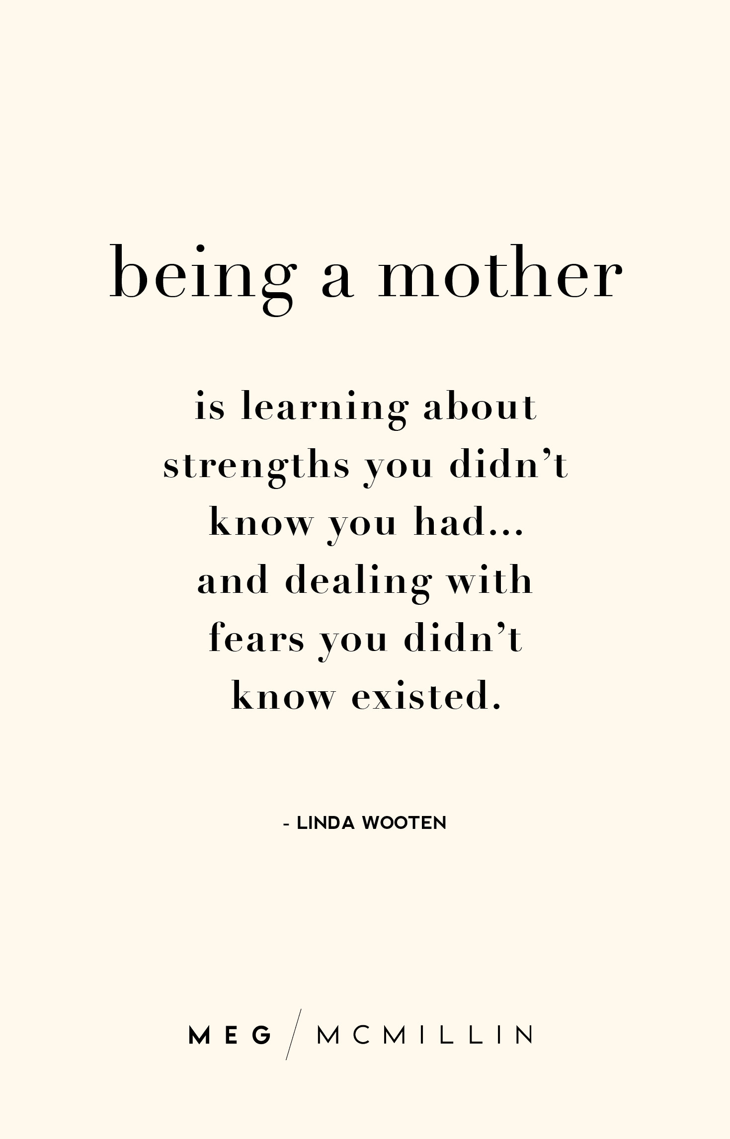 Being A Mother Quotes
 10 inspiring mom quotes to you through a tough day