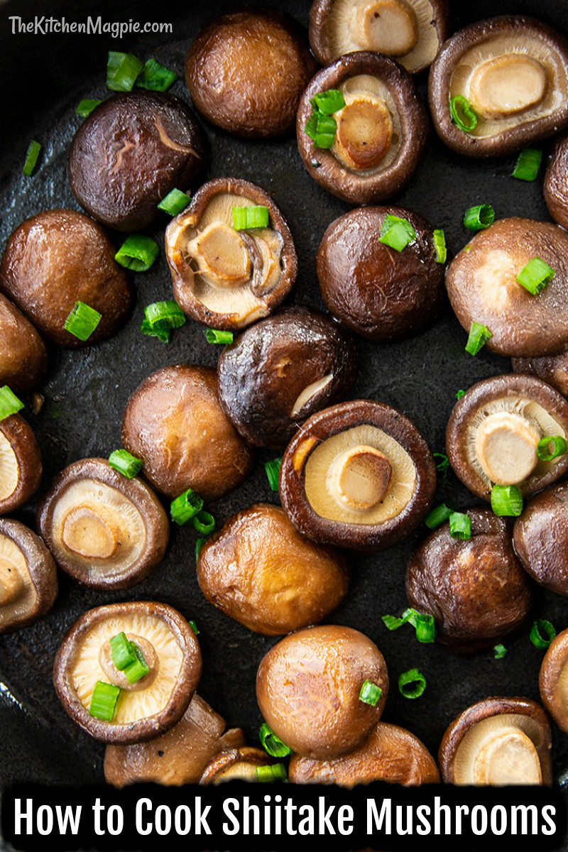 Best Way To Cook Shiitake Mushrooms
 How to Cook Shiitake Mushrooms