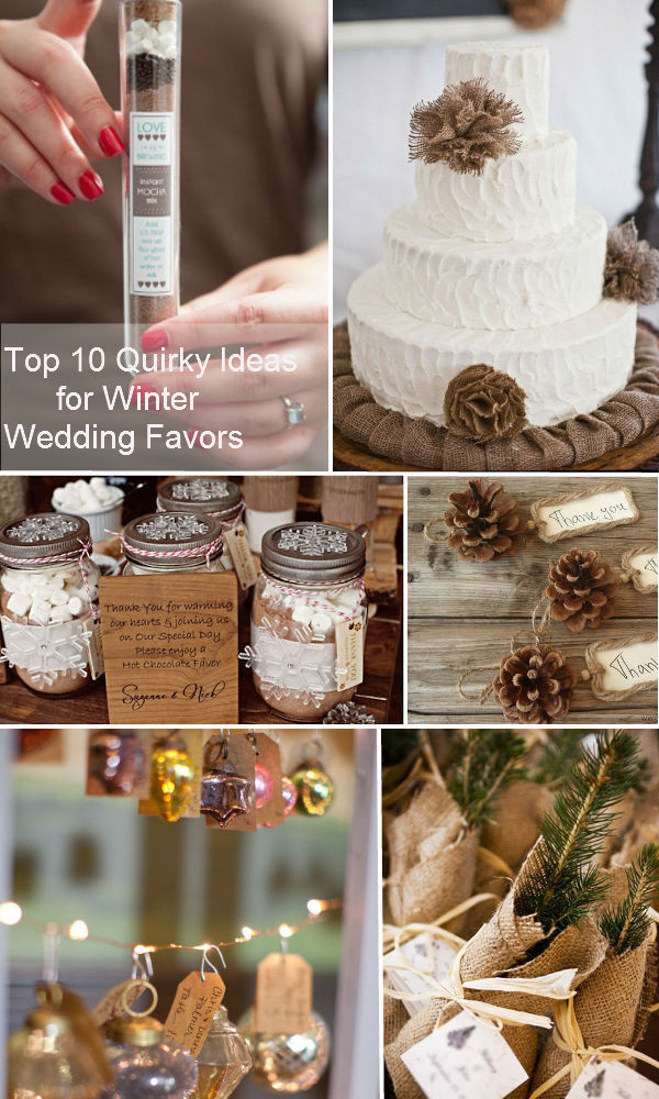 Best Wedding Favors
 Top 10 Inspirational & Quirky Ideas For Winter Wedding