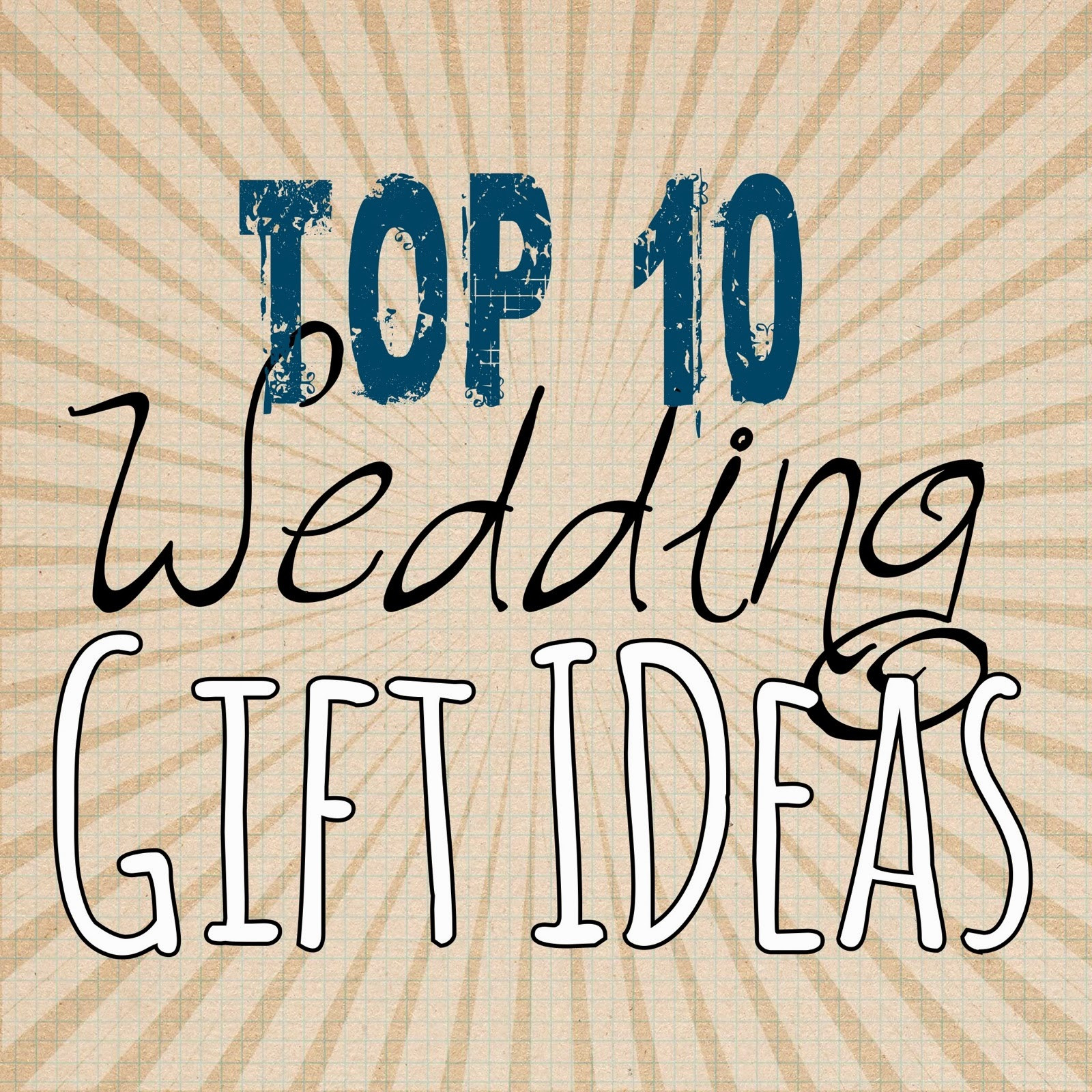 Best Wedding Gifts For Couples
 Top 10 Wedding Gift Ideas Lou Lou Girls