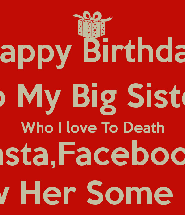 Big Brother Birthday Quotes
 Happy Birthday From Big Brother Funny Sister Quotes