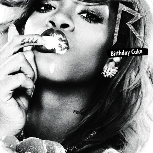 Birthday Cake Rihanna Mp3
 Rihanna – Birthday Cake 2012 [MP3] free