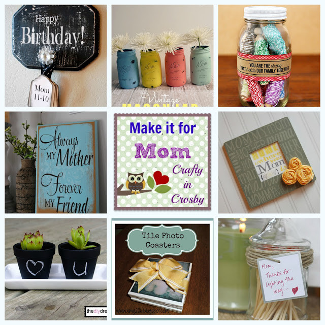 Birthday Gift Craft Ideas
 Crafty in Crosby Make It For Mom Mother s Day Craft Ideas