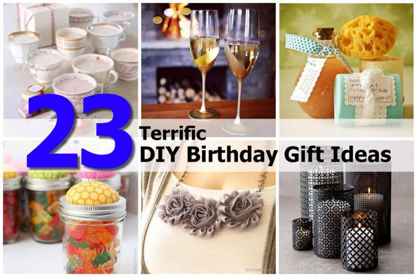 Birthday Gift Craft Ideas
 23 Terrific DIY Birthday Gift Ideas