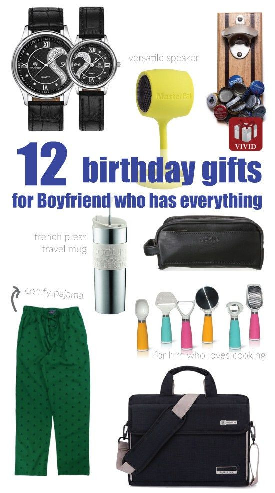 Birthday Gift Ideas For Husband Who Has Everything
 12 Best Birthday Gift Ideas for Boyfriend Who Has