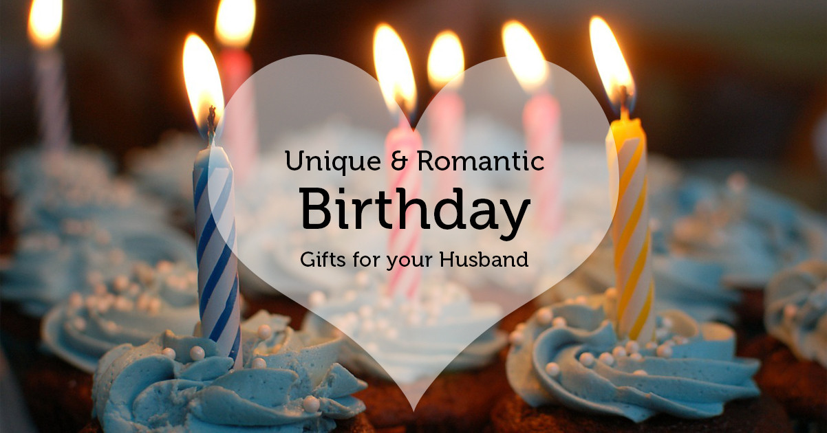 Birthday Gifts For Husband Ideas
 Unique & Romantic birthday ts for your husband