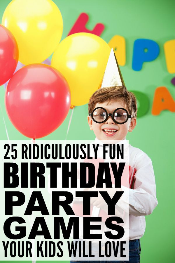 Birthday Party Game
 25 ridiculously fun birthday party games for kids