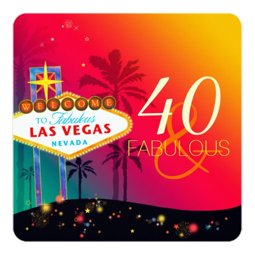 Birthday Party Las Vegas
 40 & Fabulous Las Vegas Birthday Party Invitations