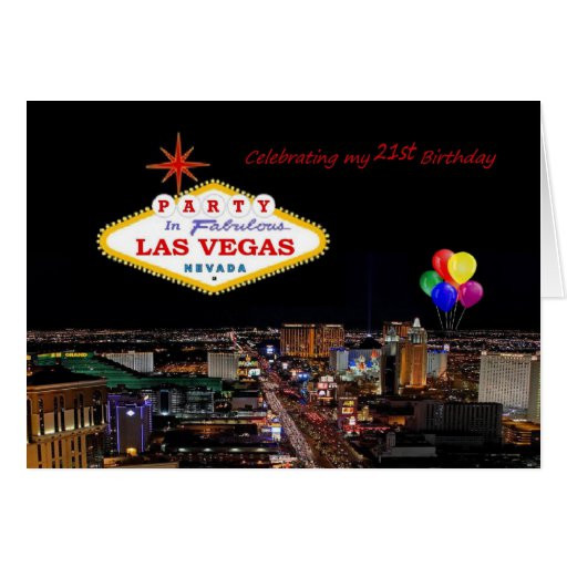 Birthday Party Las Vegas
 Celebrating my 21st Birthday Party Las Vegas Card