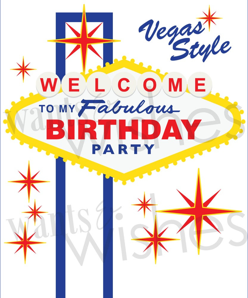 Birthday Party Las Vegas
 Wants and Wishes Party printables — Casino Vegas Birthday