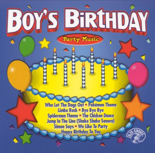 Birthday Party Music
 DJ s Choice Boy s Birthday Party Music DJ s Choice