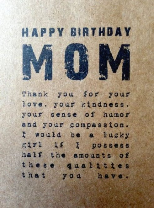 Birthday Quote For Mom
 150 Unique Happy Birthday Mom Quotes & Wishes with