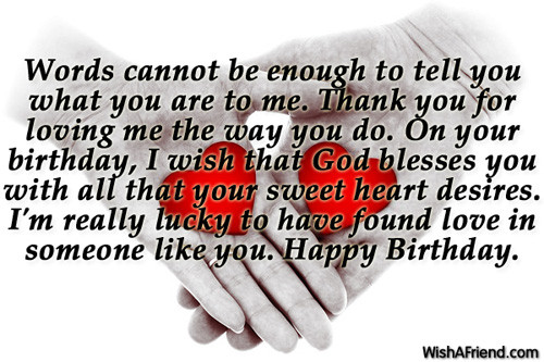 Birthday Quotes For Your Boyfriend
 Words cannot be enough to tell Birthday Wish For Boyfriend