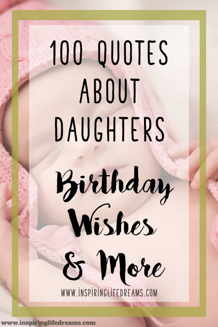 Birthday Quotes For Your Daughter
 100 Quotes About Daughters Birthday Wishes For Daughter