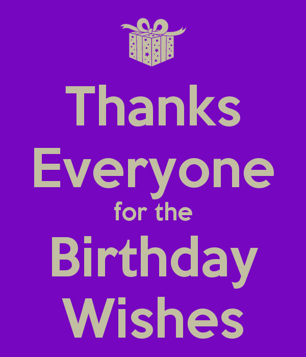Birthday Thanks Quotes
 Thanks For The Birthday Wishes Quotes QuotesGram