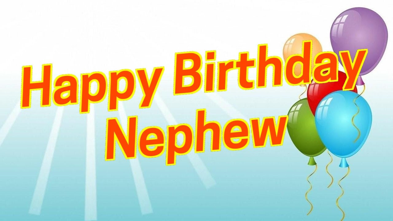 Birthday Wishes For Nephew
 Best Birthday Wishes To Nephew