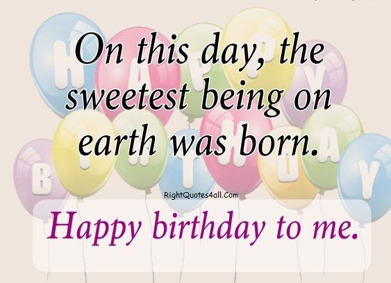 Birthday Wishes For Self
 Happy Birthday to Me Wishes Messages & Quotes