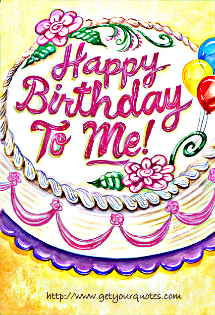 Birthday Wishes For Self
 Happy Birthday To My Self Quotes QuotesGram