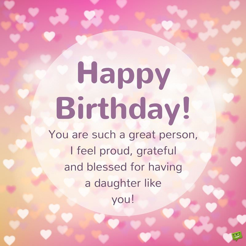 Birthday Wishes For Your Daughter
 Happy Birthday Daughter