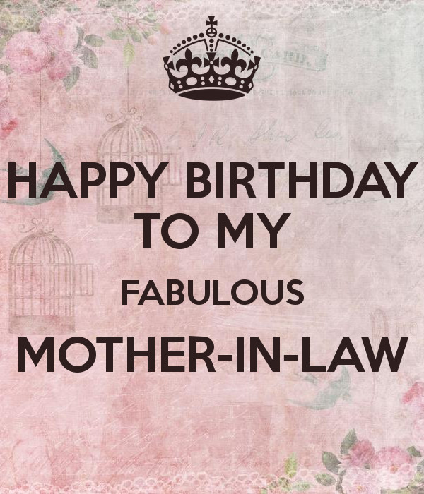 Birthday Wishes To Mother In Law
 HAPPY BIRTHDAY TO MY FABULOUS MOTHER IN LAW KEEP CALM
