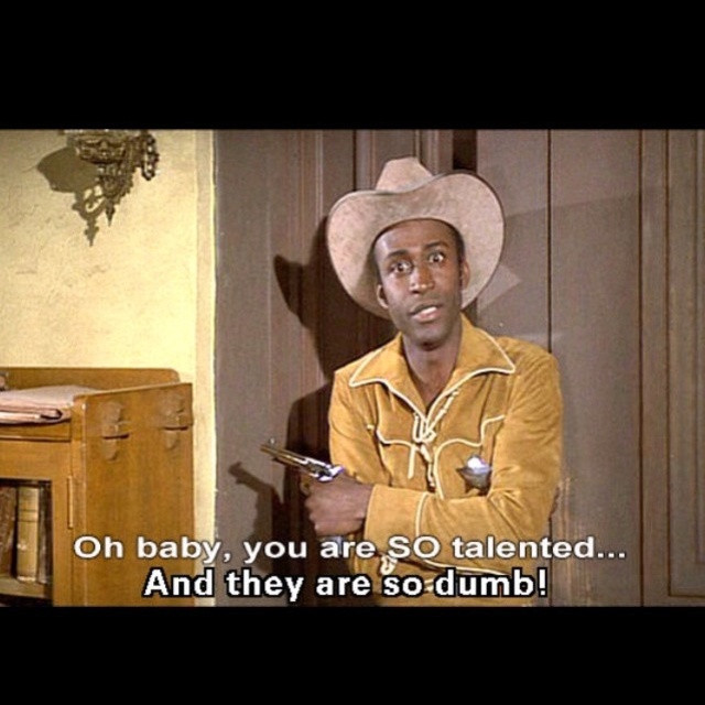 Blazing Saddles Quote
 Funny Quotes From Blazing Saddles QuotesGram