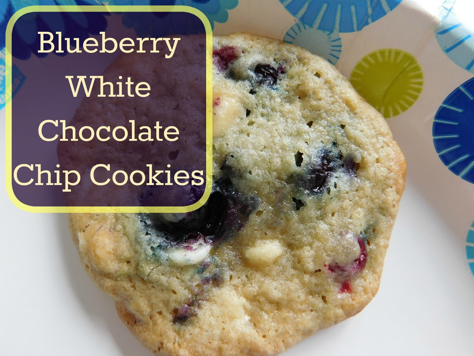 Blueberry White Chocolate Cookies
 Our Unschooling Journey Through Life Blueberry White