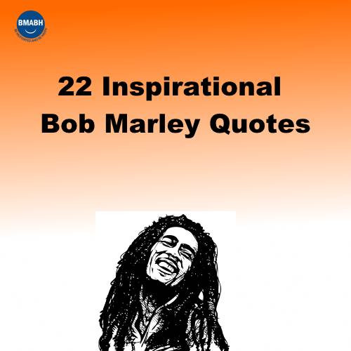 Bob Marley Positive Quotes
 Inspirational Life Quotes Bob Marley QuotesGram