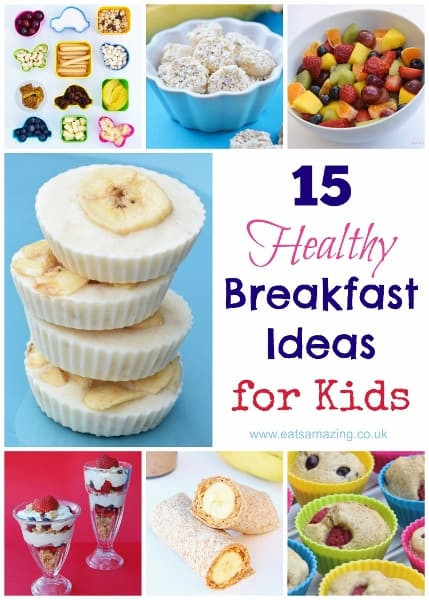 Breakfast Foods For Kids
 15 Healthy Breakfast Ideas for Kids