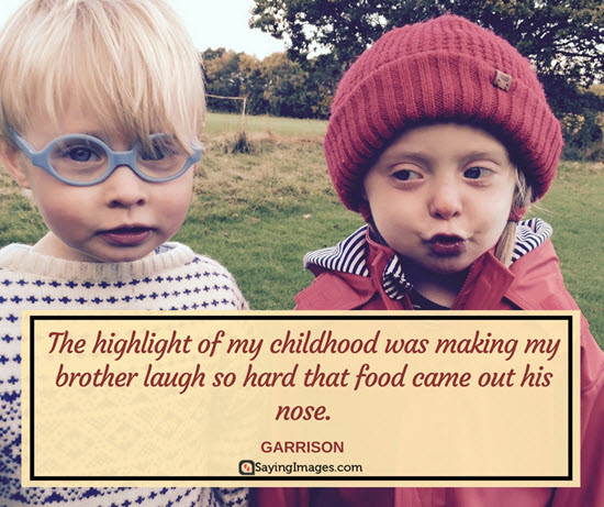 Brother Quotes Funny
 35 Sweet and Loving Siblings Quotes