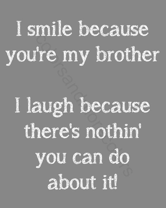 Brother Quotes Funny
 Printable Quotes About Brother QuotesGram