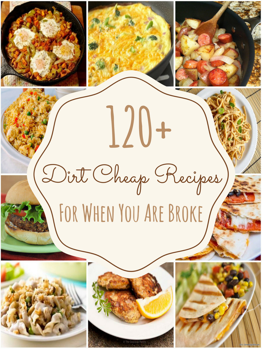 Budget Dinner Ideas
 150 Dirt Cheap Recipes for When You Are Really Broke