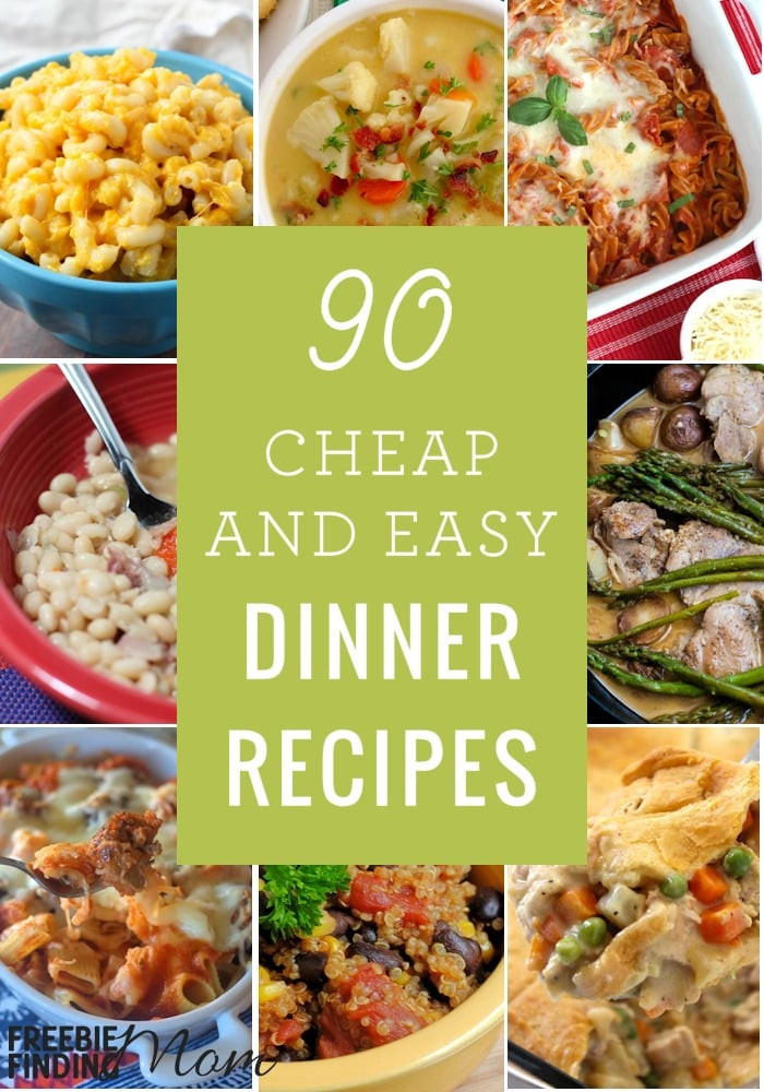 Budget Dinner Ideas
 90 Cheap Quick Easy Dinner Recipes