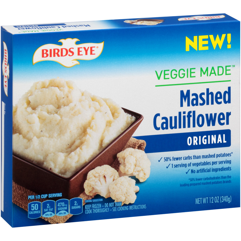 Cauliflower Rice Mashed Potatoes
 Birds Eye Steamfresh Veggie Made™ Mashed Cauliflower with