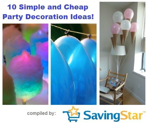 Cheap Birthday Decorations
 10 Simple – and Cheap – Party Decoration Ideas Let s do