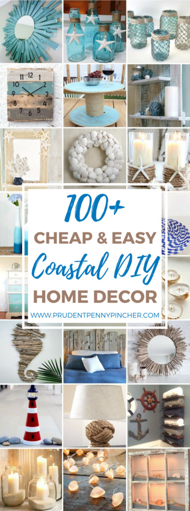 Cheap DIY Decor
 100 Cheap and Easy Coastal DIY Home Decor Ideas Prudent