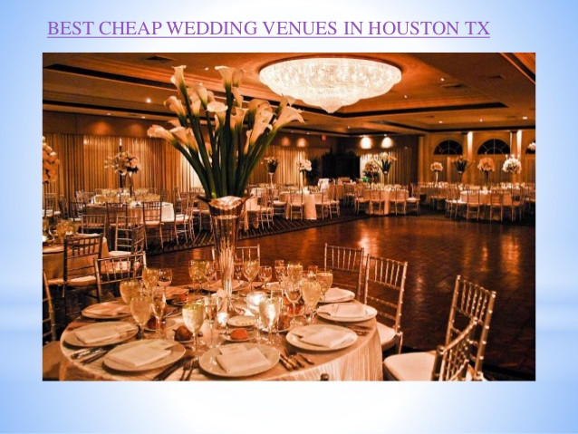 Cheap Wedding Venues In Houston
 Best cheap wedding venues in houston tx