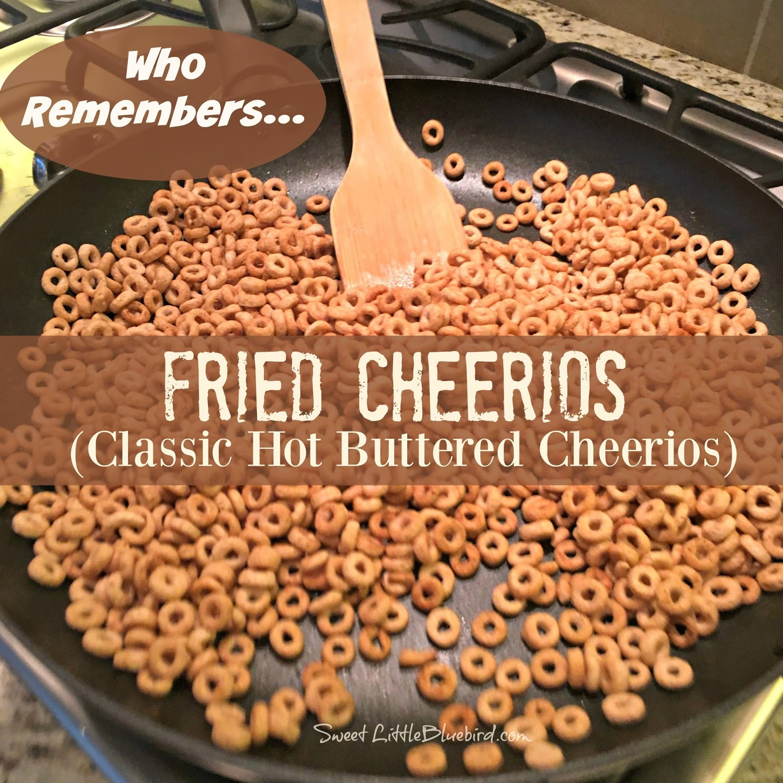 Cheerio Snacks Recipe
 Fried Cheerios aka Classic Hot Buttered Cheerios