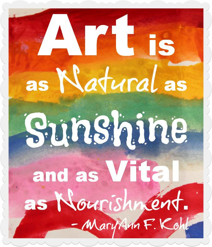 Child Art Quote
 Pin on Quotes for Teachers