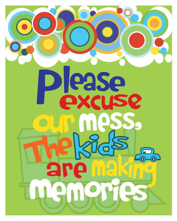 Child Art Quote
 Items similar to Please Excuse Our Mess Childrens Kids