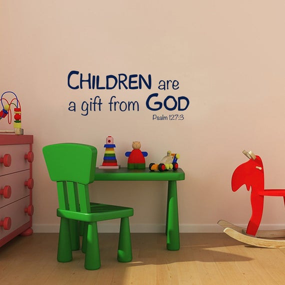 Child Gift From God
 Children are a t from God vinyl decal Nursery Childcare
