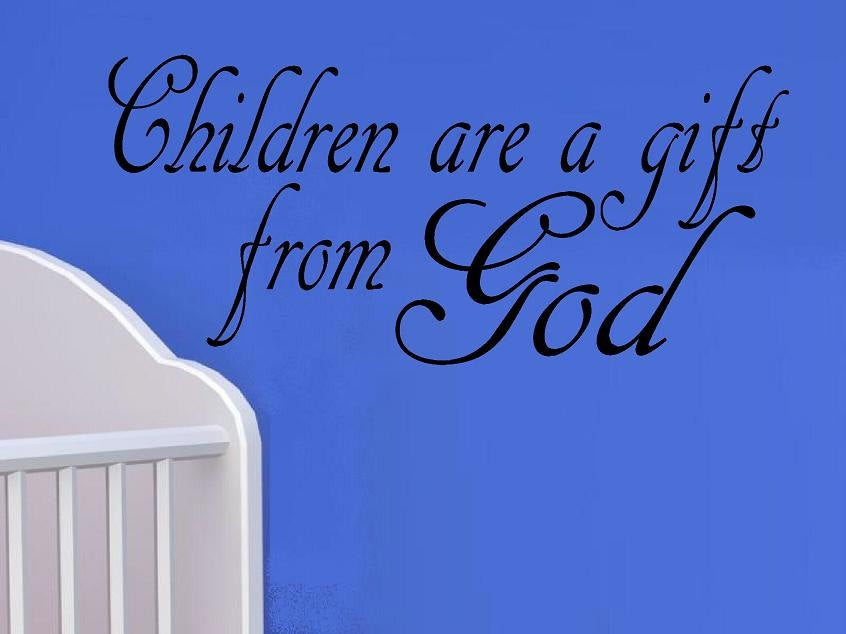 Child Gift From God
 vinyl wall decal quote Children are a t from God