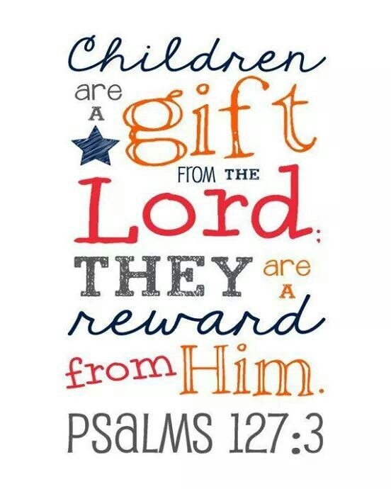 Child Gift From God
 Pin on The Word