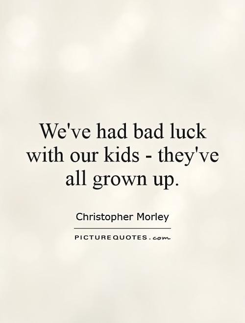 Children Grown Up Quotes
 All Grown Up Quotes QuotesGram