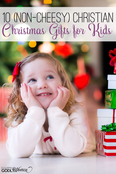 Christian Gifts For Children
 10 Non Cheesy Christian Christmas Gifts for Kids
