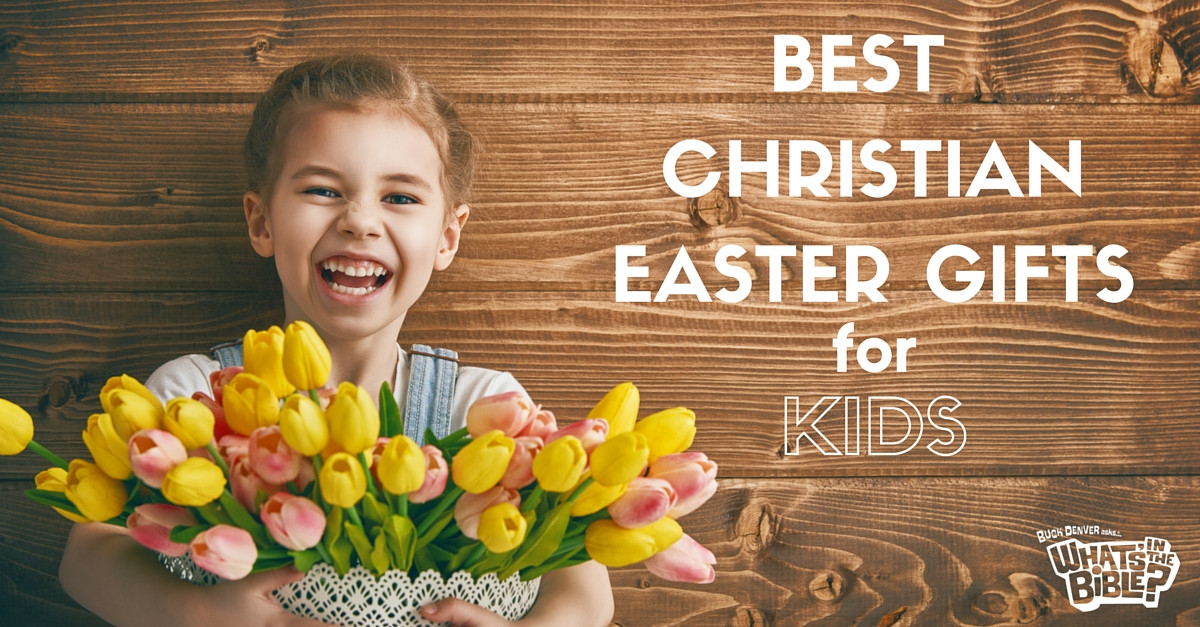 Christian Gifts For Children
 Best Christian Easter Gifts for Kids