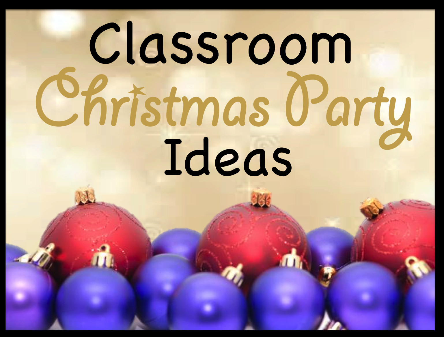 Christmas Classroom Party Ideas
 Your Teacher s Aide Christmas Party Ideas Student Gifts