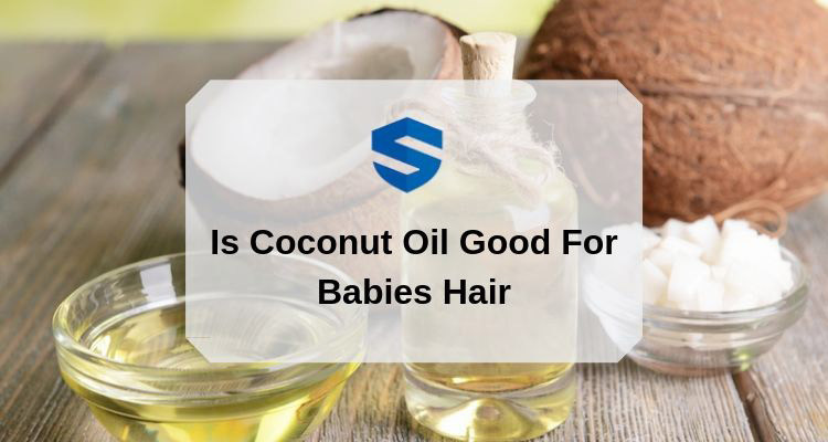 Coconut Oil For Baby Hair
 Is Coconut Oil Good For Babies Hair WorldSafety