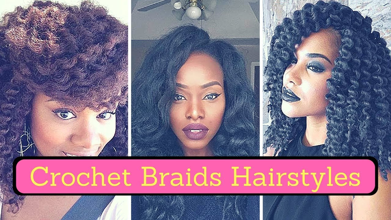 Crochet Braids Hairstyles Youtube
 Crochet Braids Hairstyles for Black Women 2018