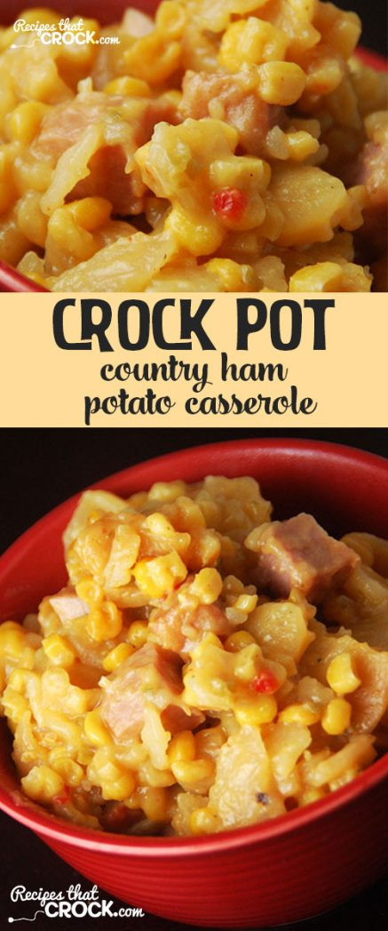 Crockpot Potato Casserole
 Country Ham Potato Casserole Crock Pot Recipes That Crock