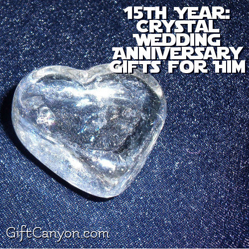Crystal Anniversary Gift Ideas
 15th Year Crystal Wedding Anniversary Gifts for Him